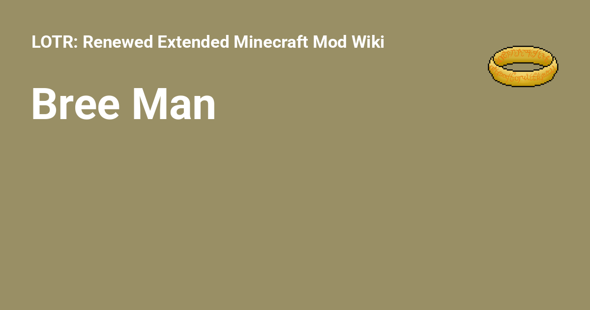 Bree Man - LOTR: Renewed Extended Minecraft Mod Wiki